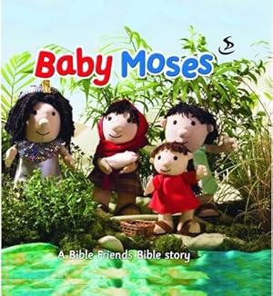 Bild des Verkufers fr Baby Moses (Bible Friends) zum Verkauf von WeBuyBooks
