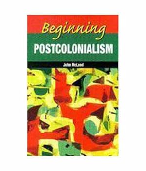 Immagine del venditore per Beginning Postcolonialism venduto da WeBuyBooks