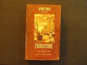 Star Trek S.C.E. Foundations pb Dayton Ward,Kevin Dilmore 1st Pocket Books Print 3/84