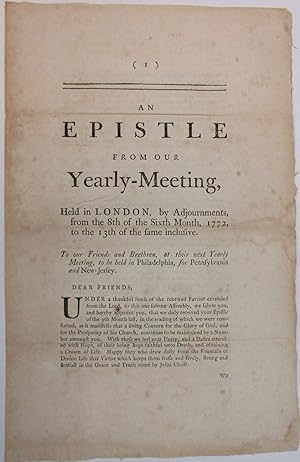 AN EPISTLE FROM OUR YEARLY-MEETING HELD IN LONDON, BY ADJOURNMENTS, FROM THE 8TH OF THE SIXTH MON...