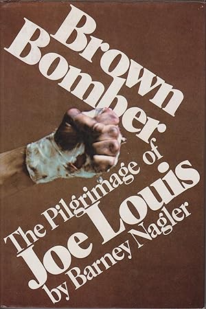 Seller image for Brown Bomber - The Pilgrimage of Joe Louis for sale by Robinson Street Books, IOBA