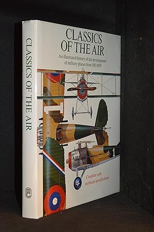 Seller image for Classics of the Air; An Illustrated History of the Development of Military Planes from 1913-1935 for sale by Burton Lysecki Books, ABAC/ILAB