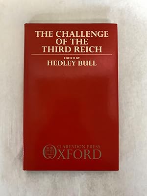 THE CHALLENGE OF THE THIRD REICH: THE ADAM VON TROTT MEMORIAL LECTURES