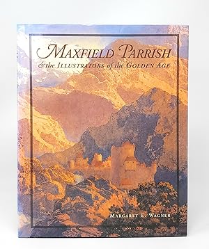 Seller image for Maxfield Parrish and the Illustrators of the Golden Age for sale by Underground Books, ABAA