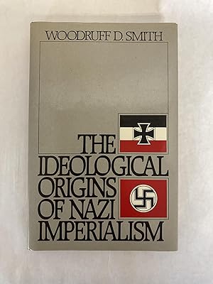 Imagen del vendedor de THE IDEOLOGICAL ORIGINS OF NAZI IMPERIALISM a la venta por Atlanta Vintage Books