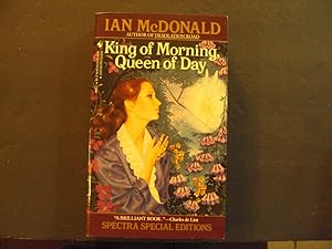 Seller image for King Of Morning, Queen Of Day pb Ian McDonald 1st Print 1st ed 6/91 Bantam Books for sale by Joseph M Zunno