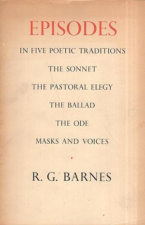 Episodes in five poetic traditions: The sonnet, the pastoral elegy, the ballad, the ode, masks an...