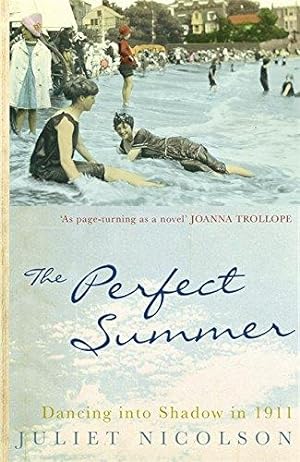 Imagen del vendedor de The Perfect Summer: Dancing into Shadow in 1911 a la venta por WeBuyBooks