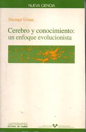 Imagen del vendedor de CEREBRO Y CONOCIMIENTO, UN ENFOQUE EVOLUCIONISTA. a la venta por Books Never Die