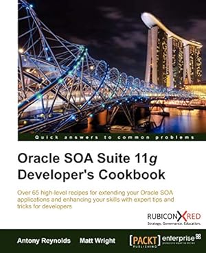 Seller image for Oracle SOA Suite 11g Developer's Cookbook for sale by WeBuyBooks