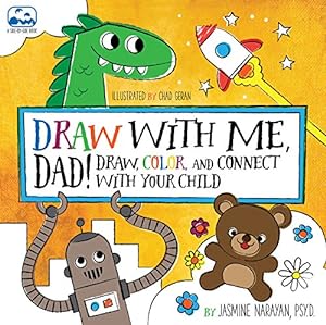 Bild des Verkufers fr Draw with Me, Dad!: Draw, Color, and Connect with Your Child: 2 (A Side-by-Side Book) zum Verkauf von WeBuyBooks