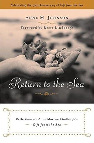 Seller image for Return To The Sea: Reflections On Anne Morrow Lindbergh's Gift From The Sea for sale by WeBuyBooks
