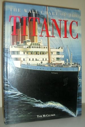 Bild des Verkufers fr The Wall Chart of the Titanic zum Verkauf von Washburn Books