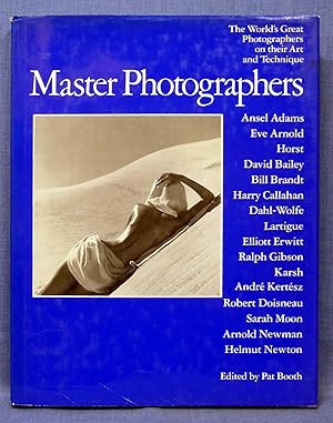 Master Photographers: The World's Greatest Photographers on Their Art and Technique