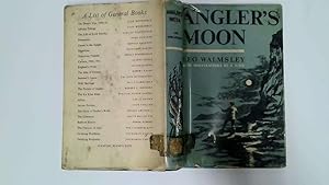 Bild des Verkufers fr Angler's Moon: Memories of Fish, Fishing and Fishermen zum Verkauf von Goldstone Rare Books