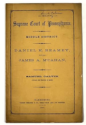 DANIEL K. REAMEY, Versus JAMES A. M'CAHAN. In the Supreme Court of Pennsylvania. Middle District