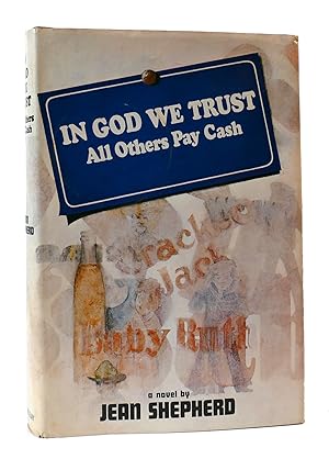 Seller image for IN GOD WE TRUST: ALL OTHERS PAY CASH for sale by Rare Book Cellar