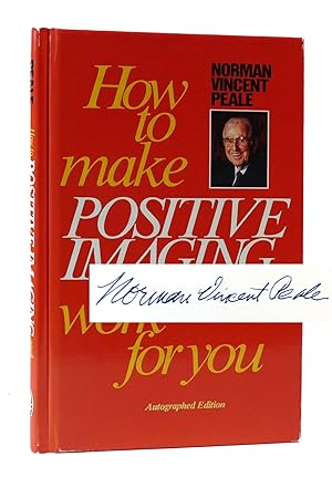 Seller image for HOW TO MAKE POSITIVE IMAGING WORK FOR YOU AUTOGRAPHED EDITION for sale by Rare Book Cellar