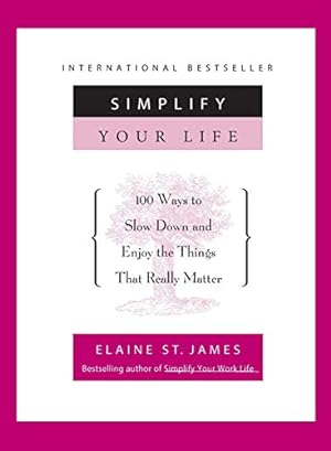 Imagen del vendedor de SIMPLIFY YOUR LIFE: 100 WAYS TO a la venta por Reliant Bookstore