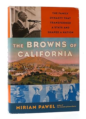 Seller image for THE BROWNS OF CALIFORNIA: The Family Dynasty That Transformed a State and Shaped a Nation for sale by Rare Book Cellar