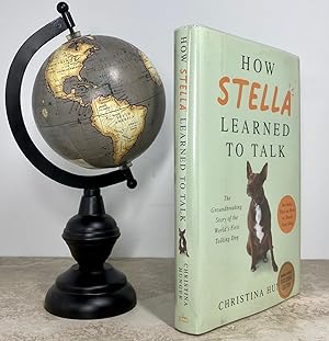 Seller image for How Stella Learned to Talk by Christina Hunger SIGNED 1st Edition 1st Print for sale by Settembrini's Selections