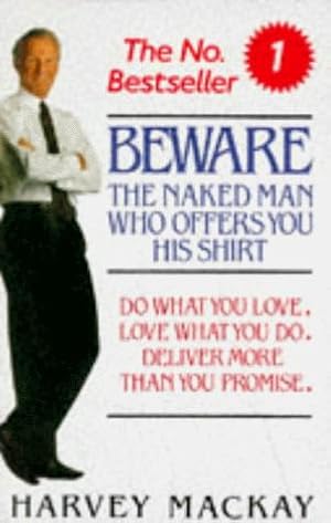 Bild des Verkufers fr Beware the Naked Man Who Offers You His Shirt zum Verkauf von WeBuyBooks
