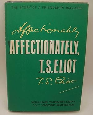 Imagen del vendedor de Affectionately, T.S. Eliot: The Story of a Friendship 1947-1965 a la venta por Easy Chair Books