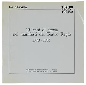 15 ANNI DI STORIA NEI MANIFESTI DEL TEATRO REGIO 1970-1985.: