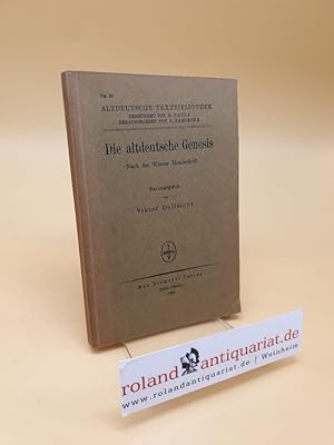 Imagen del vendedor de Die altdeutsche Genesis ; nach der Wiener Handschrift ; Nr. 31 a la venta por Roland Antiquariat UG haftungsbeschrnkt