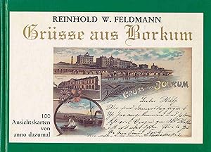 Bild des Verkufers fr Grsse aus Borkum - 100 Ansichtskarten von anno dazumal. zum Verkauf von Antiquariat Bernhardt