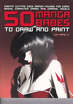 Seller image for 50 Manga Babes To Draw and Paint for sale by WeBuyBooks