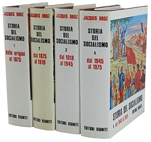 STORIA DEL SOCIALISMO 4 volumi: I: Dalle origini al 1875 - II: Dal 1875 al 1918 - III: Dal 1918 a...