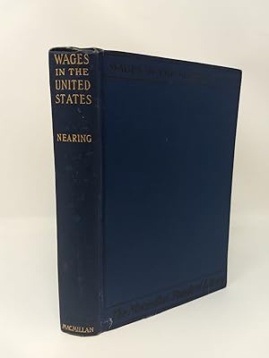 WAGES IN THE UNITED STATES:1908-1910; A Study of State and Federal Wage Statistics