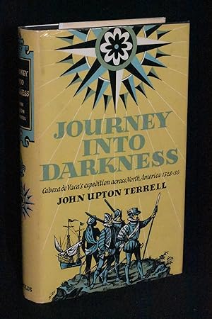 Seller image for Journey Into Darkness: Cabeza de Vaca's Expedition Across North America 1528-36 for sale by Books by White/Walnut Valley Books
