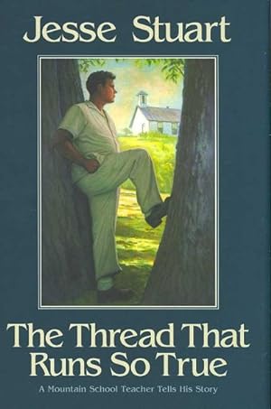 Seller image for Thread That Runs So True for sale by GreatBookPrices