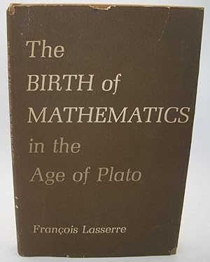 Bild des Verkufers fr The Birth of Mathematics in the Age of Plato zum Verkauf von Easy Chair Books