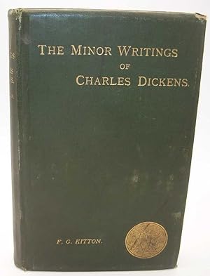Image du vendeur pour The Minor Writings of Charles Dickens: A Bibliography and Sketch mis en vente par Easy Chair Books