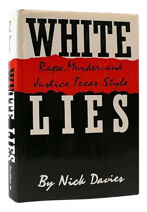 Imagen del vendedor de WHITE LIES Rape, Murder, and Justice, Texas Style a la venta por Rare Book Cellar