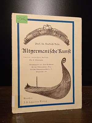 Altgermanische Kunst. [Von Friedrich Behn, herausgegeben von Hans Teichmann].