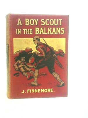 Bild des Verkufers fr A Boy Scout in the Balkans zum Verkauf von World of Rare Books