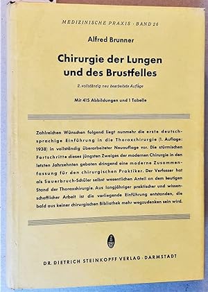 Seller image for Chirurgie der Lungen und des Brustfelles. = Medizinische Praxis - Sammlung fr rztliche Fortbildung. Band 26. Mit 415 Abbildungen.und 1 Tabelle. for sale by Versandantiquariat Kerstin Daras