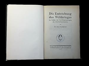 Bild des Verkäufers für Die Entstehung des Weltkrieges im Lichte der Veröffentlichungen der Dreiverbandmächte. zum Verkauf von Antiquariat Bookfarm