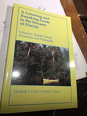 Seller image for A Canoeing and Kayaking Guide to the Streams of Florida: Volume I: North Central Peninsula and Panhandle (Canoeing & Kayaking Guides - Menasha) for sale by Bristlecone Books  RMABA