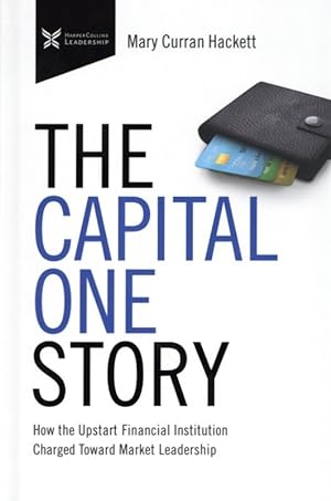 Seller image for The Capital One Story: How the Upstart Financial Institution Charged Toward Market Leadership (The Business Storybook Series) for sale by The Anthropologists Closet