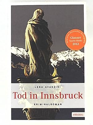 Image du vendeur pour Tod in Innsbruck: Kriminalroman. Ausgezeichnet mit dem Friedrich-Glauser-Preis, Kategorie Debt 2012 (Oberst Heisenberg) mis en vente par Leserstrahl  (Preise inkl. MwSt.)