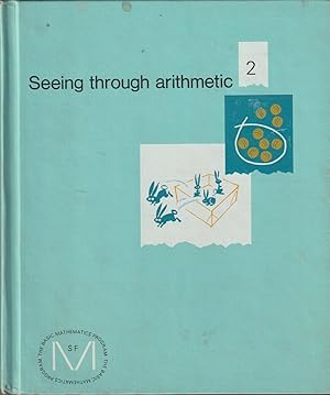 Imagen del vendedor de Seeing through Arithmetic 2; The Basic Mathematics Program (Curriculum Foundation Series) a la venta por Hedgehog's Whimsey BOOKS etc.