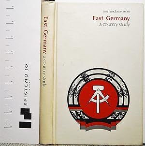 East Germany: A Country Study