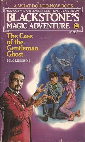 Image du vendeur pour Blackstone's Magic Adventure #02: The Case of the Gentleman Ghost [A What-Do-I-Do-Now Book] mis en vente par Hedgehog's Whimsey BOOKS etc.