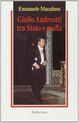 Bild des Verkufers fr Giulio Andreotti tra stato e mafia. zum Verkauf von FIRENZELIBRI SRL