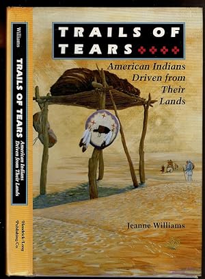 Bild des Verkufers fr TRAILS OF TEARS American Indians Driven from Their Lands. zum Verkauf von Circle City Books